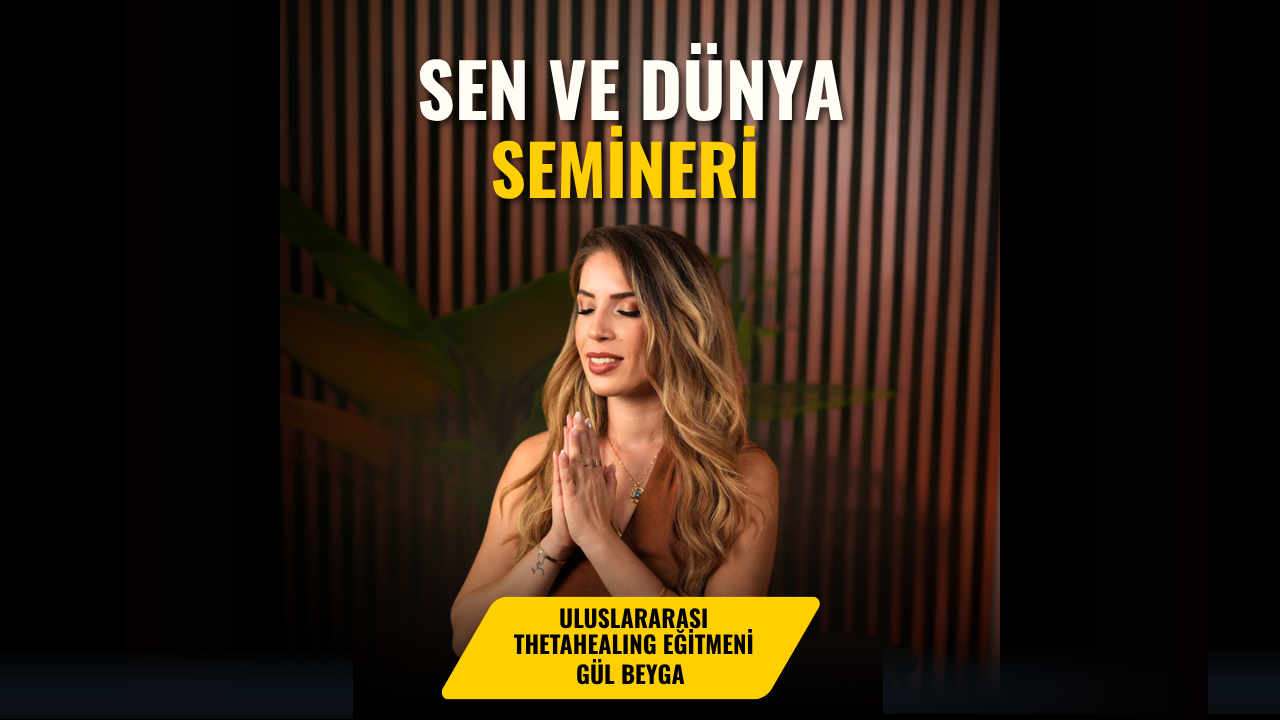 ThetaHealing® Sen ve Dünya Semineri